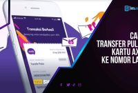 Cara Transfer Pulsa Axis yang Paling Mudah Dilakukan