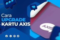 Cara Upgrade Kartu Axis 3G ke 4G