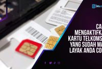 Cara mengaktifkan kartu Telkomsel yang sudah mati