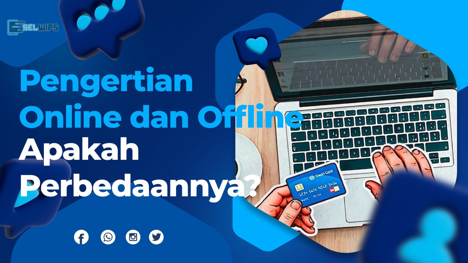 Pengertian Online dan Offline, Apakah Perbedaannya? - Selwips