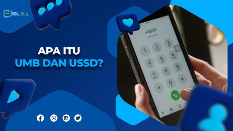 Apa Itu Kode UMB atau USSD? Ini Fungsinya - Selwips